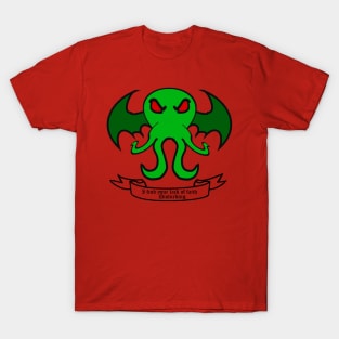 Lack of Faith  - Cthulhu T-Shirt